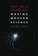 Making modern science : a historical survey /