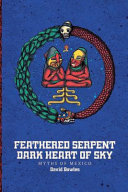Feathered serpent, dark heart of sky : myths of Mexico /