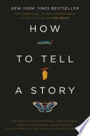 How to tell a story : the essential guide to memorable storytelling from The Moth /