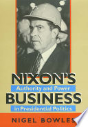 Nixon's business : authority and power in presidential politics /