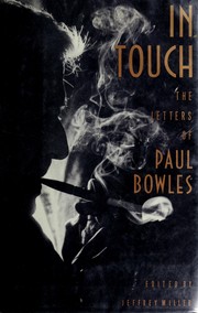 In touch : the letters of Paul Bowles /