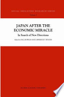 Japan after the Economic Miracle : In Search of New Directions /