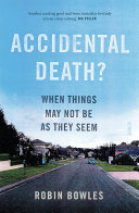 Accidental death? : when things may not be as they seem /