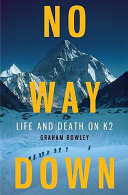 No way down : life and death on K2 /