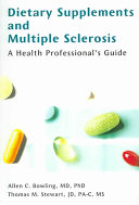 Dietary supplements and multiple sclerosis : a health professional's guide /