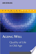 Ageing well : quality of life in old age /