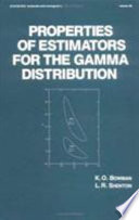 Properties of estimators for the gamma distribution /