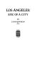 Los Angeles : epic of a city /