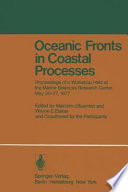 Oceanic Fronts in Coastal Processes : Proceedings of a Workshop Held at the Marine Sciences Research Center, May 25-27, 1977 /