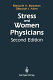 Stress and women physicians /