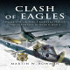 Clash of eagles : American bomber crews and the Luftwaffe 1942-1945 /