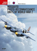 Mosquito photo-reconnaissance units of World War 2 /