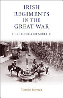 The Irish regiments in the Great War : discipline and morale /