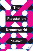 The PlayStation dreamworld /