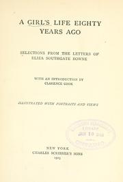 A girl's life eighty years ago ; selections from the letters of Eliza Southgate Bowne.