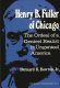Henry B. Fuller of Chicago ; the ordeal of a genteel realist in ungenteel America /