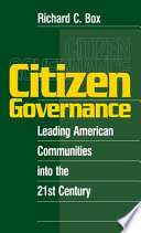 Citizen governance : leading American communities into the 21st century /