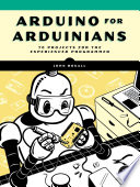 Arduino for arduinians : 70 projects for the experienced programmer /