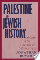 Palestine and Jewish history : criticism at the borders of ethnography /