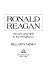 Ronald Reagan, his life and rise to the Presidency /