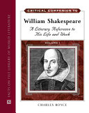 Critical companion to William Shakespeare : a literary reference to his life and work /