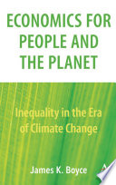 Economics for People and the Planet : Inequality in the Era of Climate Change /