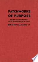 Patchworks of purpose : the development of provincial social assistance regimes in Canada /