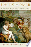 Ovid's Homer : authority, repetition, and reception /