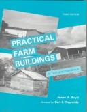 Practical farm buildings : a text and handbook /