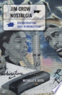 Jim Crow nostalgia : reconstructing race in Bronzeville /