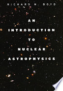 An introduction to nuclear astrophysics /