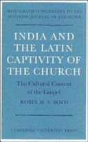 India and the Latin captivity of the Church ; the cultural context of the Gospel /