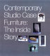 Contemporary studio case furniture : the inside story /