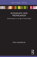 Russiagate and propaganda : disinformation in the age of social media /