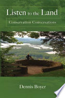 Listen to the land : conservation conversations /