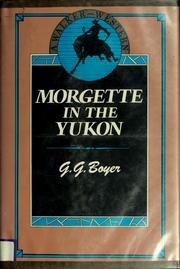Morgette in the Yukon /