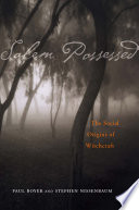 Salem possessed : the social origins of witchcraft /