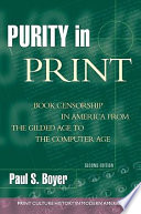 Purity in print : book censorship in America from the Gilded Age to the Computer Age /