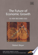 The future of economic growth : as new becomes old /