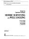 Seismic surveying and well logging /
