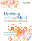 Developing habits of mind in elementary schools /