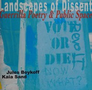 Landscapes of dissent : guerrilla poetry & public space /