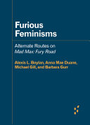 Furious feminisms : alternate routes on Mad Max : fury road /