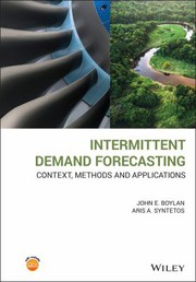 Intermittent demand forecasting : context, methods and applications /