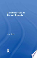 An introduction to Roman tragedy /