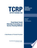 Fixed-route transit ridership forecasting and service planning methods /