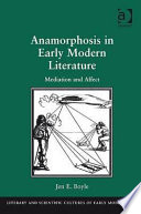 Anamorphosis in early modern literature : mediation and affect /