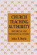 Church teaching authority : historical and theological studies /