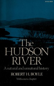 The Hudson River : a natural and unnatural history /