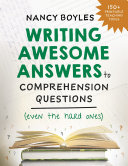 Writing awesome answers to comprehension questions (even the hard ones) /